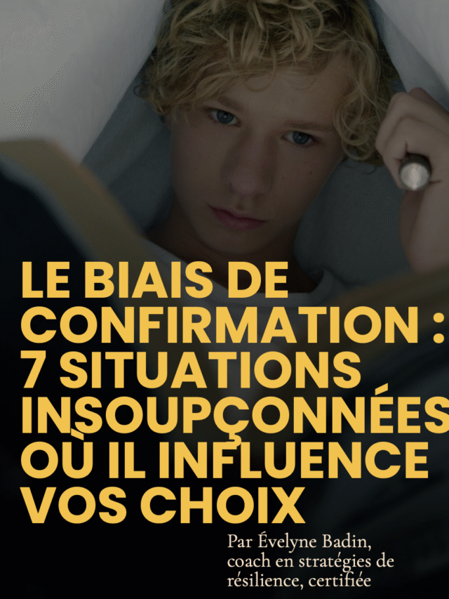 Biais de confirmation : 7 impacts secrets sur vos décisions